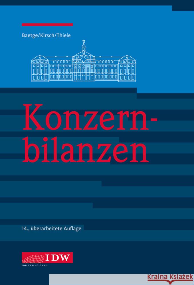 Konzernbilanzen, 14. Auflage Baetge, Jörg, Kirsch, Hans-Jürgen, Thiele, Stefan 9783802127076