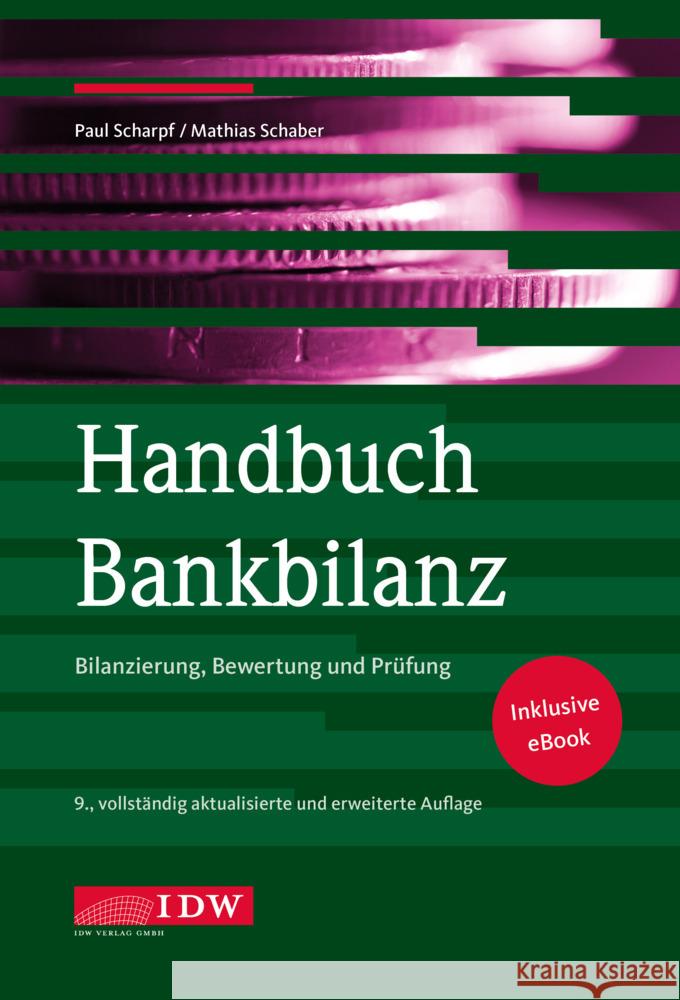 Handbuch Bankbilanz, 9. Auflage, m. 1 Buch, m. 1 E-Book Scharpf, Paul, Matthias Schaber 9783802127120