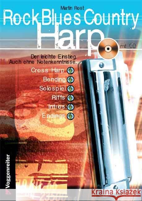 Rock Blues Country Harp, m. Audio-CD : Cross Harp, Bending, Solospiel, Riffs, Intros, Endings Rost, Martin   9783802402128 Voggenreiter