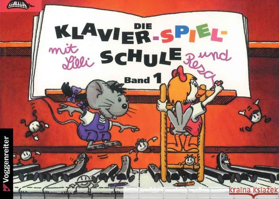 Klavier-Spiel-Schule. Bd.1 : Mit Lilli und Resa Feils, Margret Hirschberg, Martin P.  9783802402180 Voggenreiter