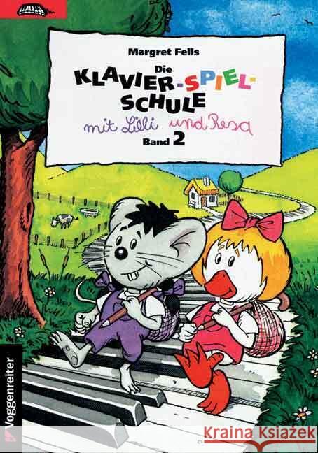 Klavier-Spiel-Schule. Bd.2 : Mit Lilli und Resa Feils, Margret Hirschberg, Martin P.  9783802402197