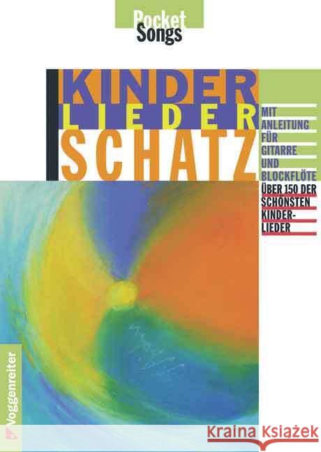 Kinderliederschatz : Die 155 schönsten Kinderlieder. Mit Anleitung für Gitarre u. Blockflöte Buchner, Gerhard   9783802402852