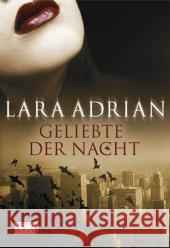 Geliebte der Nacht : Roman. Deutsche Erstausgabe Adrian, Lara Wiener, Beate  9783802581304 Egmont Lyx