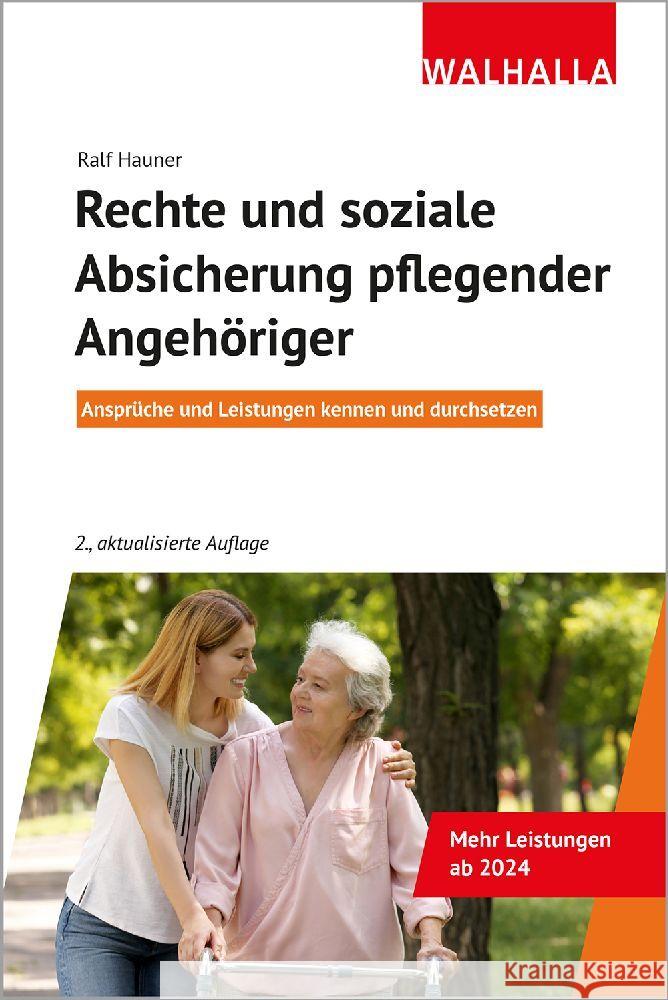 Rechte und soziale Absicherung pflegender Angehöriger Hauner, Ralf 9783802941726