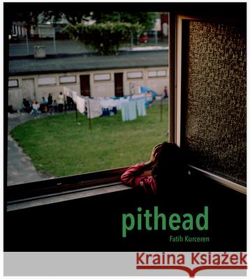 Fatih Kurceren: Pithead  9783803034090 Wasmuth