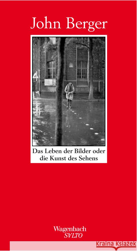 Das Leben der Bilder oder die Kunst des Sehens Berger, John   9783803111142 Wagenbach