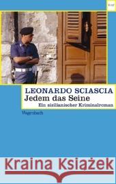 Jedem das Seine : Ein sizilianischer Kriminalroman Sciascia, Leonardo Giachi, Arianna   9783803125972 Wagenbach
