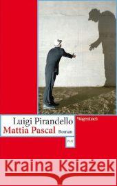 Mattia Pascal : Roman Pirandello, Luigi Rössner, Michael Rismondo, Piero  9783803126030