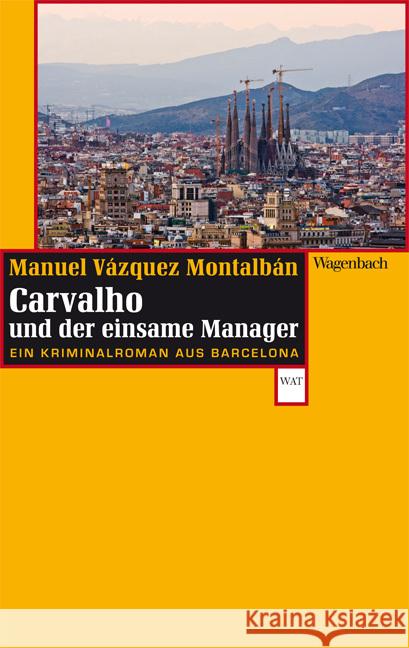 Carvalho und der einsame Manager : Ein Kriminalroman aus Barcelona Vázquez Montalbán, Manuel 9783803127013 Wagenbach