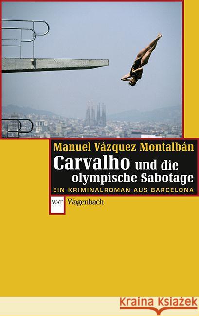 Carvalho und die olympische Sabotage : Ein Kriminalroman aus Barcelona Vázquez Montalbán, Manuel 9783803127525