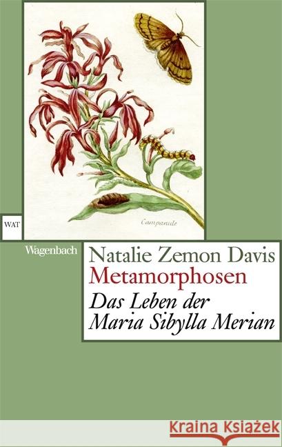 Metamorphosen : Das Leben der Maria Sibylla Merian Davis, Natalie Zemon 9783803127662 Wagenbach