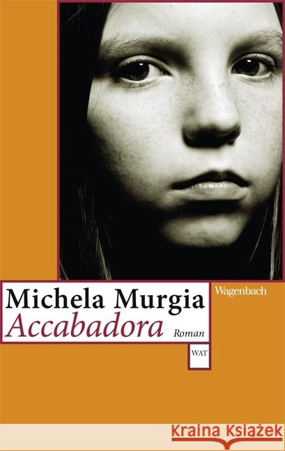 Accabadora : Roman. Von der Darmstädter Jury als Buch des Monats April 2010 ausgezeichnet Murgia, Michela 9783803127686 Wagenbach