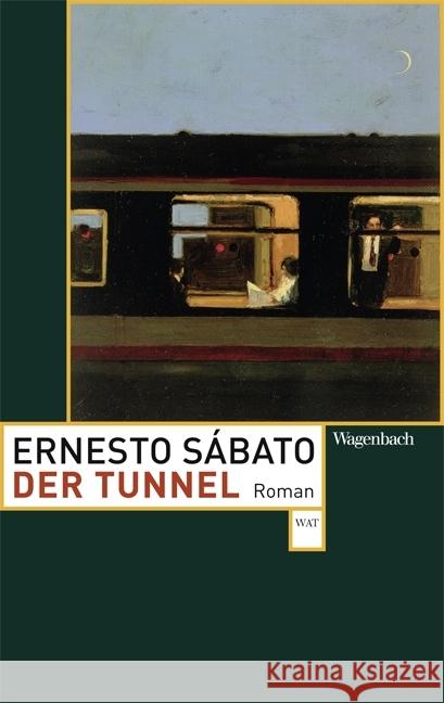 Der Tunnel : Roman Sabato, Ernesto 9783803127723