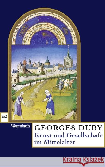 Kunst und Gesellschaft im Mittelalter Duby, Georges 9783803128201 Wagenbach
