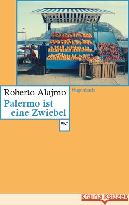 Palermo ist eine Zwiebel Alajmo, Roberto 9783803128386 Wagenbach