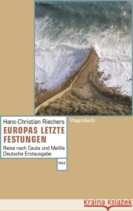 Europas letzte Festungen Riechers, Hans-Christian 9783803128553 Wagenbach