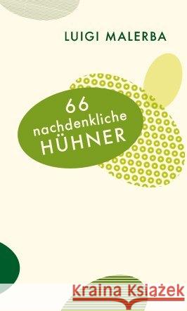 66 nachdenkliche Hühner Malerba, Luigi 9783803133243 Wagenbach