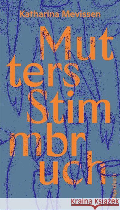 Mutters Stimmbruch Mevissen, Katharina 9783803133557 Wagenbach