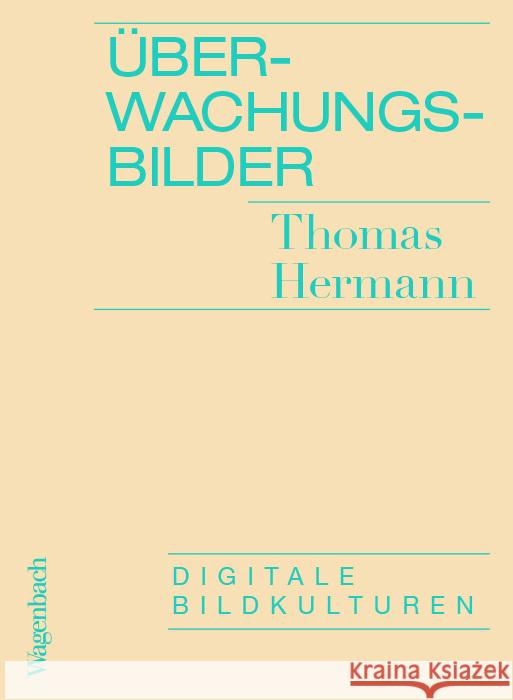 Überwachungsbilder Hermann, Thomas 9783803137234 Wagenbach