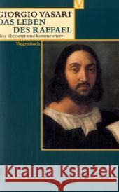 Das Leben des Raffael Vasari, Giorgio   9783803150226 Wagenbach