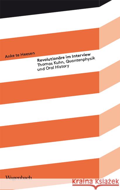 Revolutionäre im Interview te Heesen, Anke 9783803151926 Wagenbach