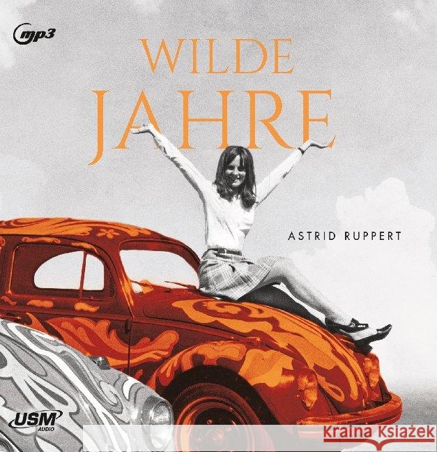 Wilde Jahre, 2 Audio-CD, 2 MP3 Ruppert, Astrid 9783803292445