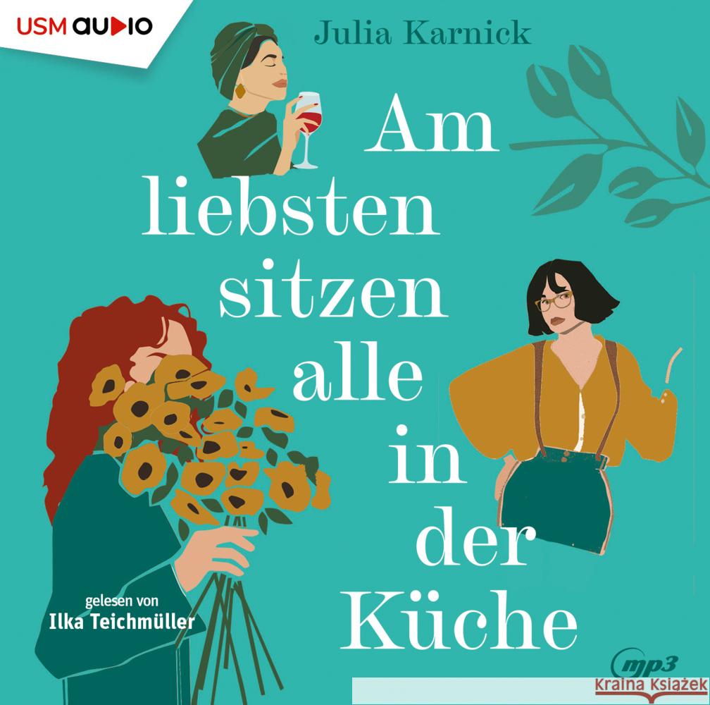 Am liebsten sitzen alle in der Küche, 2 Audio-CD, 2 MP3 Karnick, Julia 9783803292933 United Soft Media (USM)