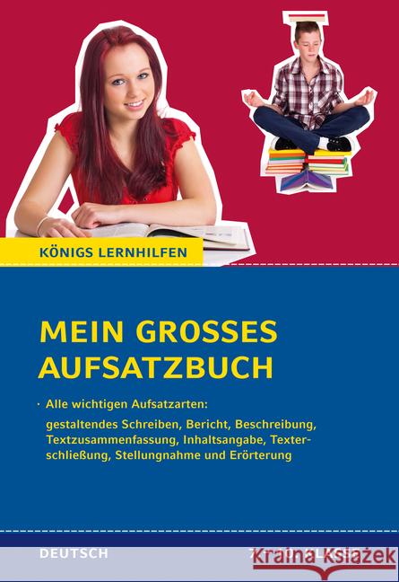 Mein großes Aufsatzbuch - Deutsch 7.-10. Klasse. : 40 bewertete und kommentierte Beispiele zu allen wichtigen Aufsatzarten: gestaltendes Schreiben, Bericht, Beschreibung, Textzusammenfassung, Inhaltsa Friepes, Christine; Richter, Annett 9783804415867 Bange