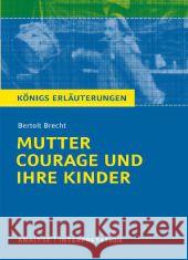 Bertolt Brecht 'Mutter Courage und ihre Kinder' : Textanalyse und Interpretation. Klasse 9-13. Realschule/Gymnasium. Inkl. Download Brecht, Bertolt Große, Wilhelm  9783804419247