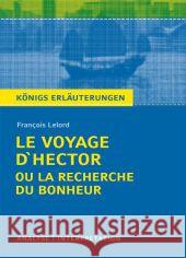 François Lelord 'Le Voyage d' Hector ou la Recherche du Bonheur' : Mit vielen zusätzlichen Infos zum kostenlosen Download  9783804419667 Bange