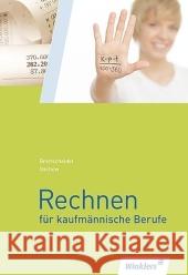 Rechnen für kaufmännische Berufe : Schülerbuch Breitscheidel, Georg Garbow, Werner  9783804552357