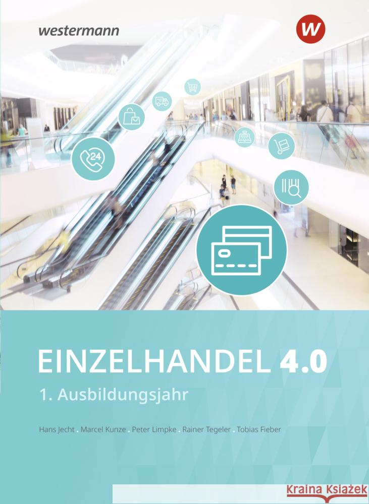 Einzelhandel 4.0 Jecht, Hans, Limpke, Peter, Tegeler, Rainer 9783804553361 Winklers