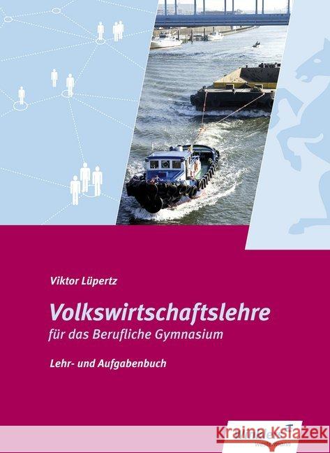 Volkswirtschaftslehre für das Berufliche Gymnasium Nordrhein-Westfalen : Lehr- und Aufgabenbuch: Schülerband Lüpertz, Viktor 9783804563162