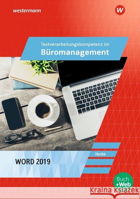 Textverarbeitungskompetenzen im Büromanagement mit Word 2019 : Schülerband Henke, Karl Wilhelm 9783804573161