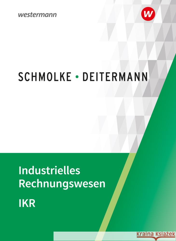 Industrielles Rechnungswesen - IKR Flader, Björn, Deitermann, Manfred, Rückwart, Wolf-Dieter 9783804577404