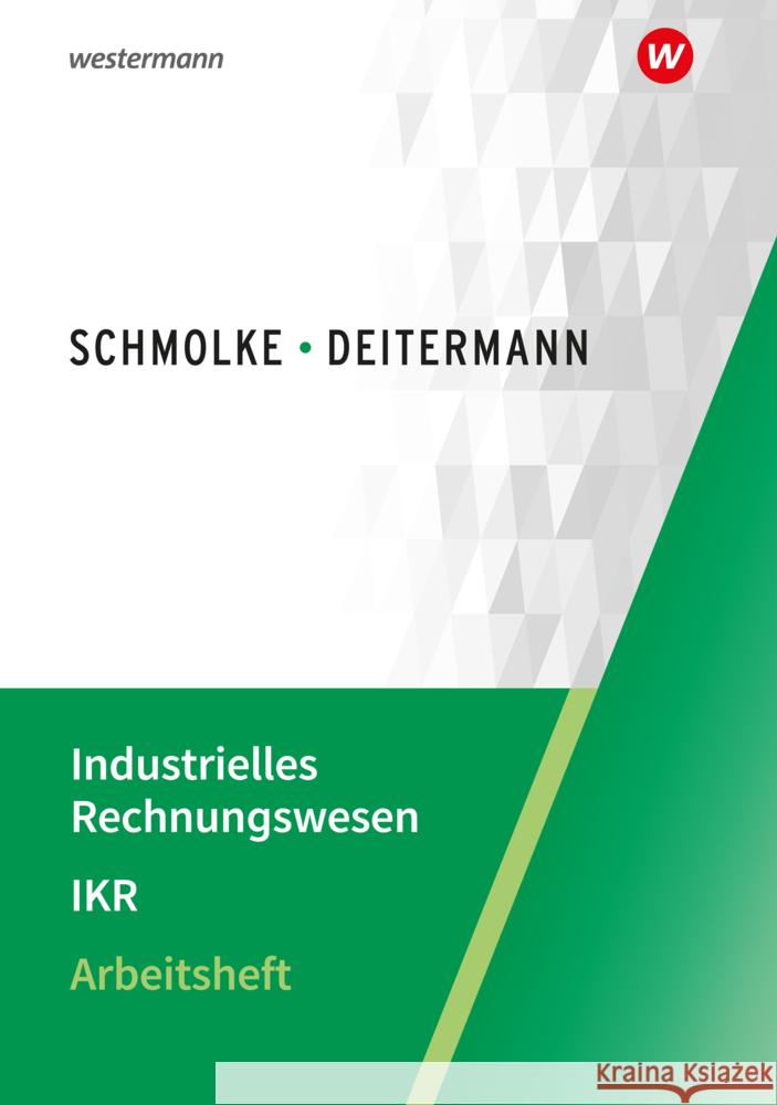 Industrielles Rechnungswesen - IKR Flader, Björn, Deitermann, Manfred, Rückwart, Wolf-Dieter 9783804577428