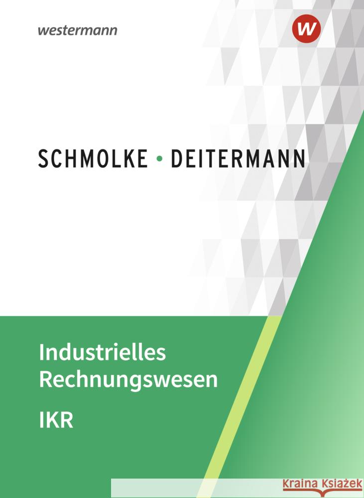 Industrielles Rechnungswesen - IKR Flader, Björn, Deitermann, Manfred, Rückwart, Wolf-Dieter 9783804577602
