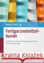 Fertigarzneimittelkunde Martin, Jörg; Lehle, Peter; Ilg, Wolfgang 9783804730182