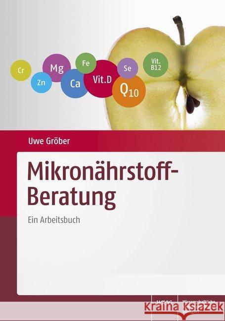 Mikronährstoff-Beratung : Ein Arbeitsbuch Gröber, Uwe 9783804735552