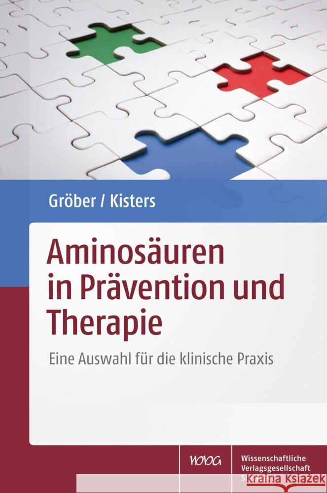 Aminosäuren in Prävention und Therapie : Eine Auswahl für die klinische Praxis Gröber, Uwe; Kisters, Klaus 9783804740938 Wissenschaftliche Verlagsgesellschaft Stuttga