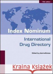 Index Nominum: International Drug Directory, Nineteenth Edition  9783804750425 Medpharm Scientific Publishers