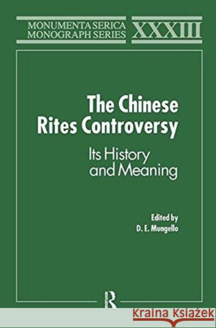 The Chinese Rites Controversy: Its History and Meaning Mungello D E Mungello  9783805003483 Steyler Verlagsbuchhandlung GmbH