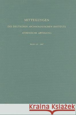 Mitteilungen des Deutschen Archäologischen Instituts, athenische Abteilung. Bd.122 : Ausgabe 2007 Deutsches Archaologisches Institu Athen Wolf D. Niemeier 9783805339247 Philipp Von Zabern