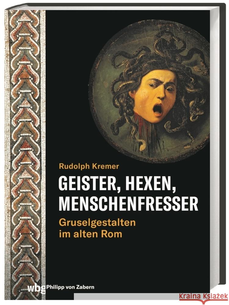 Geister, Hexen, Menschenfresser Kremer, Rudolph 9783805352994 WBG Philipp von Zabern