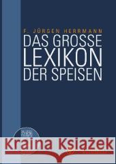 Das große Lexikon der Speisen, m. CD-ROM Herrmann, F. Jürgen 9783805705134