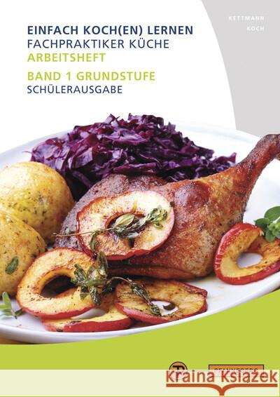 Arbeitsheft Fachpraktiker Küche - Band 1 Kettmann, Angelika, Koch, Martin 9783805708470
