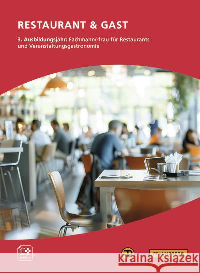 Restaurant & Gast, 3. Ausbildungsjahr, Fachmann/-frau für Restaurants und Veranstaltungsgastronomie Brandes, Frank, Burkhardt, Grit, Kieffer, Andrea 9783805708517