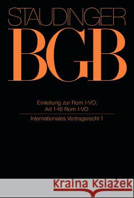 Einleitung zur Rom I-VO; Art 1-10 Rom I-VO Christian Armbrüster, Werner F Ebke, Rainer Hausmann, Ulrich Magnus, Christian Ulrich Armbrüster Magnus 9783805910705 Sellier - de Gruyter