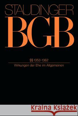 §§ 1353-1362: Wirkungen Der Ehe Im Allgemeinen Voppel, Reinhard 9783805911450 Walter de Gruyter