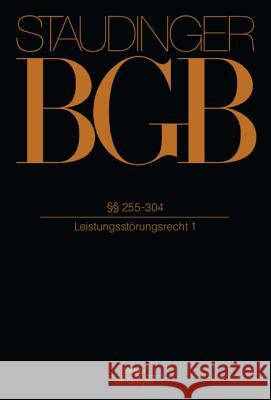 §§ 255-304: (Leistungsstörungsrecht 1) Bittner, Claudia 9783805911733 Walter de Gruyter